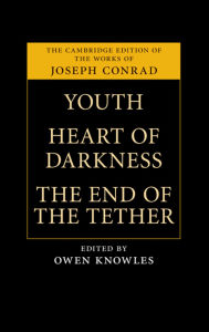 Title: Youth, Heart of Darkness, The End of the Tether, Author: Joseph Conrad