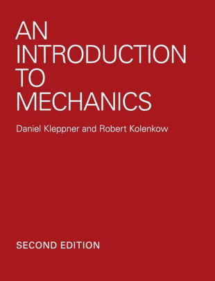 An Introduction To Mechanics Edition 2 Daniel Kleppner Robert Kolenkow 9780521198110 Hardcover Barnes Noble