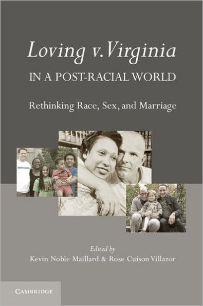 Loving v. Virginia a Post-Racial World: Rethinking Race, Sex, and Marriage