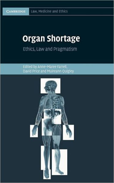 Organ Shortage: Ethics, Law and Pragmatism