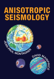 Title: Anisotropic Seismology, Author: Jean-Paul Montagner