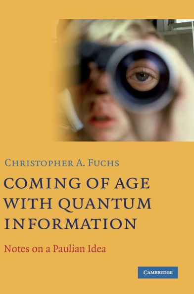 Coming of Age With Quantum Information: Notes on a Paulian Idea