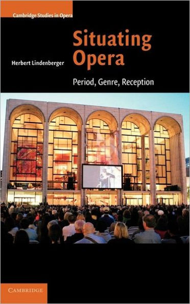 Situating Opera: Period, Genre, Reception