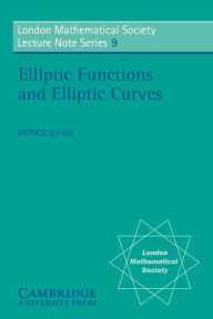 Title: Elliptic Functions and Elliptic Curves, Author: Patrick Du Val