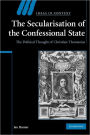 The Secularisation of the Confessional State: The Political Thought of Christian Thomasius