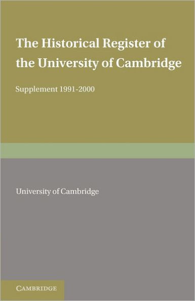 The Historical Register of the University of Cambridge: Supplement, 1991-2000