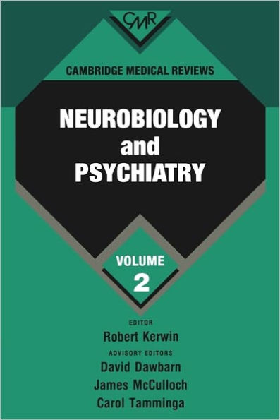 Cambridge Medical Reviews: Neurobiology and Psychiatry: Volume 1