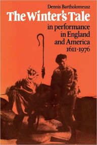 Title: 'The Winter's Tale' in Performance in England and America 1611-1976, Author: Dennis Bartholomeusz