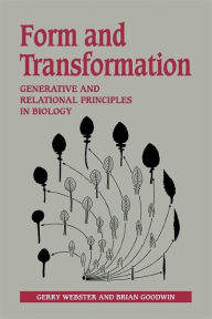 Title: Form and Transformation: Generative and Relational Principles in Biology, Author: Gerry Webster