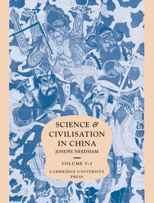 Science and Civilisation in China, Part 3, Spagyrical Discovery and Invention: Historical Survey from Cinnabar Elixirs to Synthetic Insulin