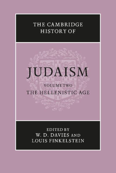 The Cambridge History of Judaism: Volume 2, The Hellenistic Age