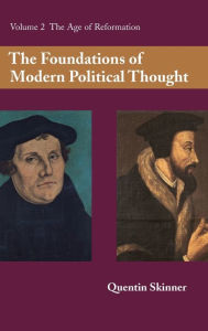 Title: The Foundations of Modern Political Thought: Volume 2, The Age of Reformation, Author: Quentin Skinner