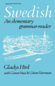 Title: Swedish: An Elementary Grammar-Reader / Edition 2, Author: Gladys Hird