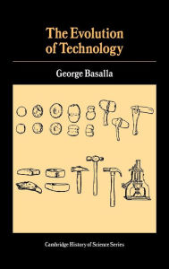 Title: The Evolution of Technology, Author: George Basalla