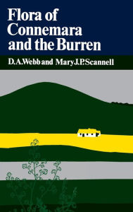 Title: Flora of Connemara and the Burren, Author: D. A. Webb