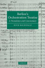 Berlioz's Orchestration Treatise: A Translation and Commentary