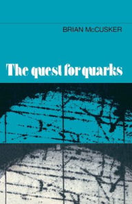 Title: The Quest for Quarks, Author: Brian McCusker