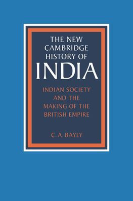 Indian Society and the Making of the British Empire