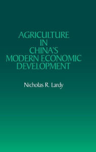 Title: Agriculture in China's Modern Economic Development, Author: Nicholas R. Lardy