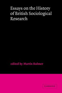 Essays on the History of British Sociological Research