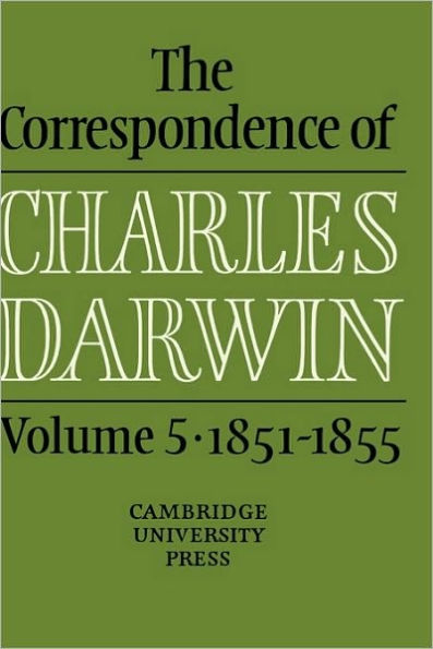 The Correspondence of Charles Darwin: Volume 5, 1851-1855