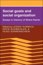Social Goals and Social Organization: Essays in Memory of Elisha Pazner