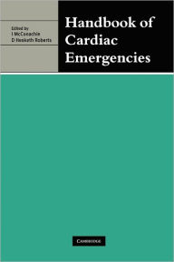 Title: Handbook of Cardiac Emergencies, Author: Ian McConachie