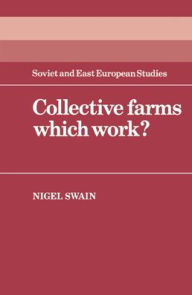 Title: Collective Farms which Work?, Author: Nigel Swain
