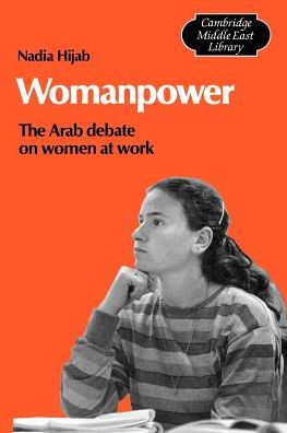 Womanpower: The Arab Debate on Women at Work / Edition 1