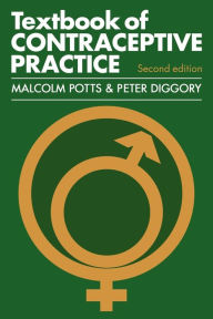 Title: Textbook of Contraceptive Practice / Edition 2, Author: Malcolm Potts