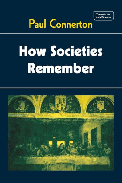How Societies Remember / Edition 1