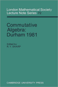 Title: Commutative Algebra: Durham 1981, Author: R. Y. Sharp