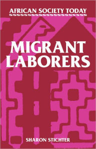 Title: Migrant Laborers, Author: Sharon Stichter