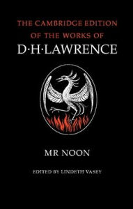 Title: Mr Noon, Author: D. H. Lawrence