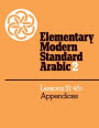 Elementary Modern Standard Arabic: Volume 2, Lessons 31-45; Appendices / Edition 1