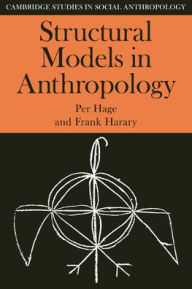 Title: Structural Models in Anthropology, Author: Per Hage