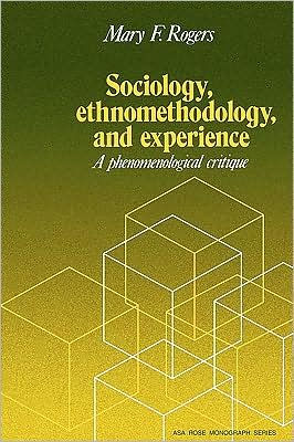 Sociology, Ethnomethodology and Experience