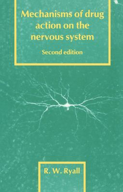 Mechanisms of Drug Action on the Nervous System / Edition 2