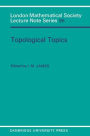 Topological Topics: Articles on Algebra and Topology Presented to Professor P J Hilton in Celebration of his Sixtieth Birthday