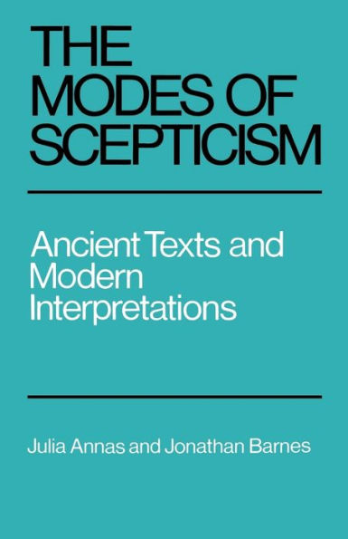 The Modes of Scepticism: Ancient Texts and Modern Interpretations / Edition 1