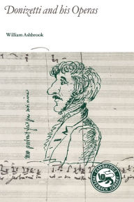 Title: Donizetti and His Operas, Author: William Ashbrook