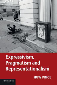 Title: Expressivism, Pragmatism and Representationalism, Author: Huw Price