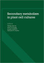 Secondary Metabolism in Plant Cell Cultures