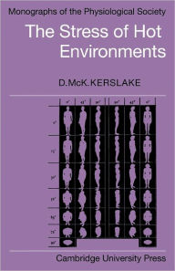 Title: The Stress of Hot Environments, Author: D. McK. Kerslake