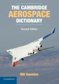 Title: The Cambridge Aerospace Dictionary / Edition 2, Author: Bill Gunston