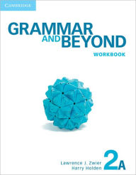 Title: Grammar and Beyond Level 2 Workbook A, Author: Lawrence J. Zwier