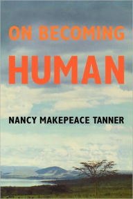 Title: On Becoming Human / Edition 1, Author: Tanner