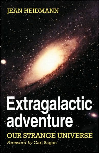 Extragalactic Adventure: Our Strange Universe