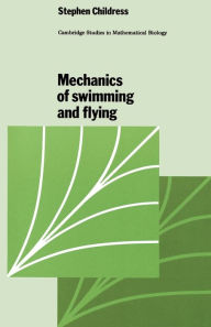 Title: Mechanics of Swimming and Flying, Author: Stephen Childress