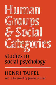 Title: Human Groups and Social Categories: Studies in Social Psychology, Author: Henri Tajfel